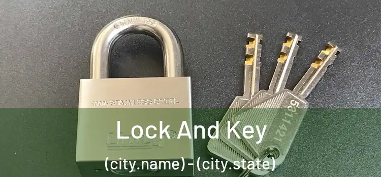  Lock And Key (city.name) - (city.state)